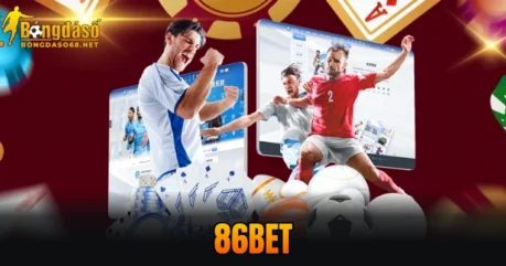 86BET – Hệ Thống Cá Cược Trực Tuyến Đẳng Cấp Số 1